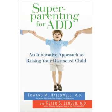Superparenting for ADD Guide to Raising Distracted Children