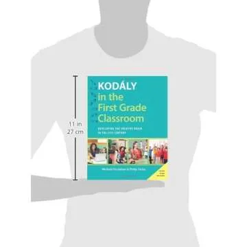Kodály in the First Grade Classroom: Developing the Creative Brain in the 21st Century (Kodaly Today Handbook Series)