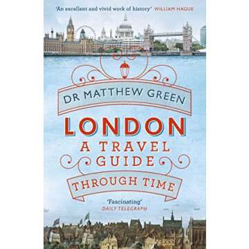 London: A Travel Guide Through Time