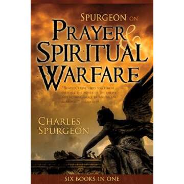 Spurgeon on Prayer & Spiritual Warfare: Insights from the Prince of Preachers