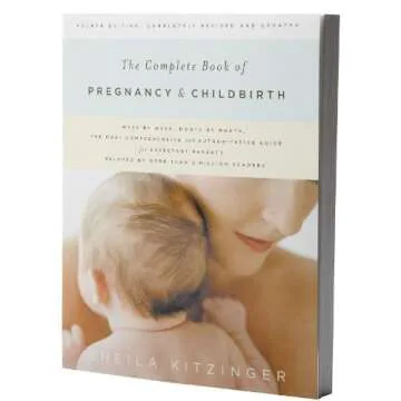 The Complete Book of Pregnancy and Childbirth (Revised): Your Ultimate Guide to Parenthood and Baby'...