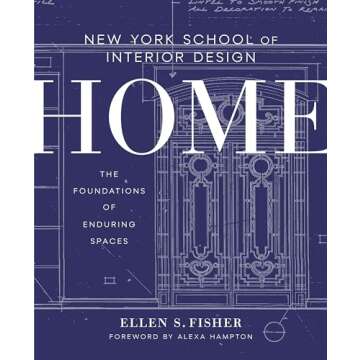 New York School of Interior Design: Home: The Foundations of Enduring Spaces