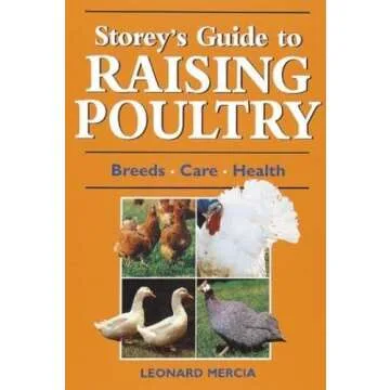 Storey's Guide to Raising Poultry: Breeds, Care, Health