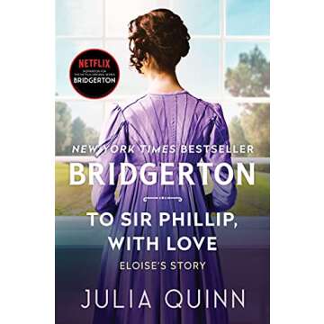 To Sir Phillip, With Love: Bridgerton: Eloise's Story (Bridgertons Book 5)