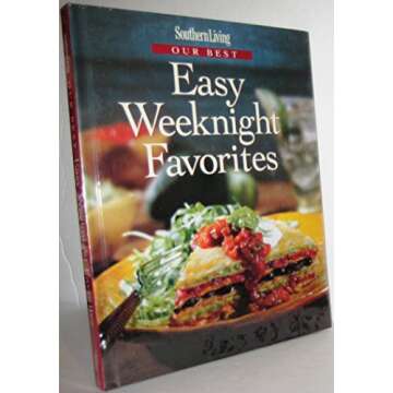 Southern Living Our Best Easy Weeknight Favorites