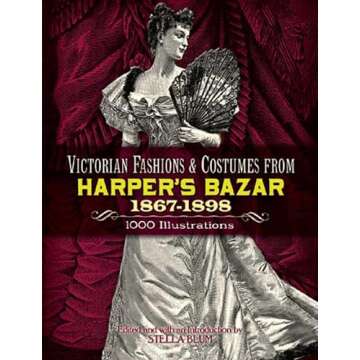 Dover's Victorian Fashions and Costumes: 1867-1898 Collection