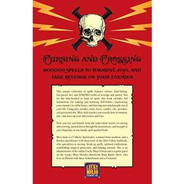 Cursing and Crossing: Hoodoo Spells to Torment, Jinx, and Take Revenge On Your Enemies