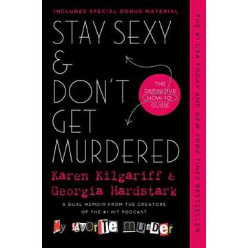 Stay Sexy & Don't Get Murdered: The Definitive How-To Guide