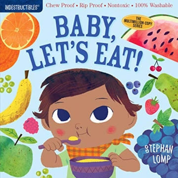 Indestructibles: Baby, Let's Eat! Chew Proof Book - 100% Washable, Nontoxic