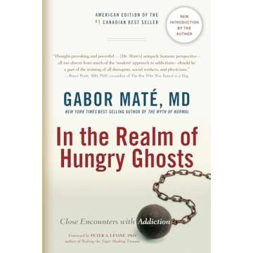 In the Realm of Hungry Ghosts: Close Encounters with Addiction