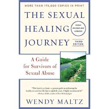 The Sexual Healing Journey: A Guide for Survivors of Sexual Abuse, 3rd Edition