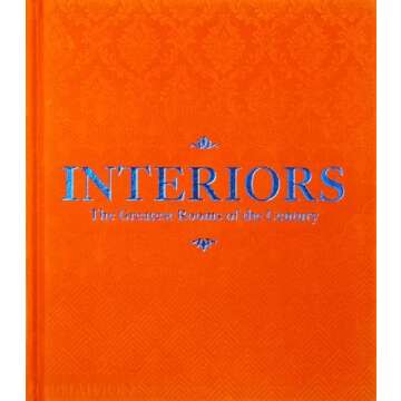 Interiors: The Greatest Rooms of the Century (Orange Edition)