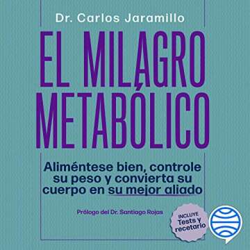 El milagro metabólico: Transform Your Health and Lifestyle