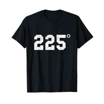 225 Degrees Smoking Meat BBQ Grilling T-Shirt for Everyone