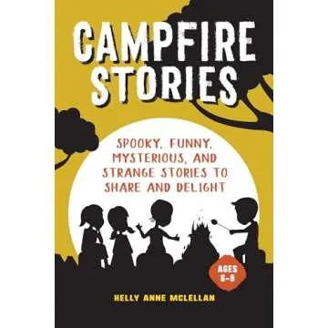 Campfire Stories: Spooky Stories to Share and Delight