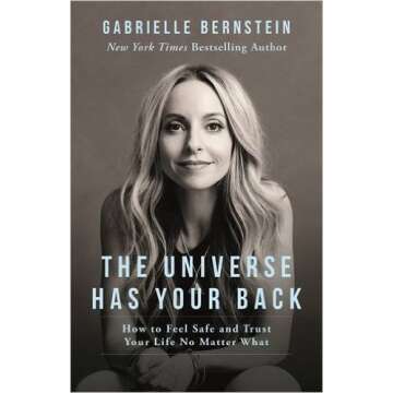 The Universe Has Your Back Book by Gabrielle Bernstein - Empowering Guide