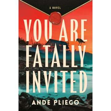 You Are Fatally Invited: A Novel - Gripping Mystery with Twists and Turns