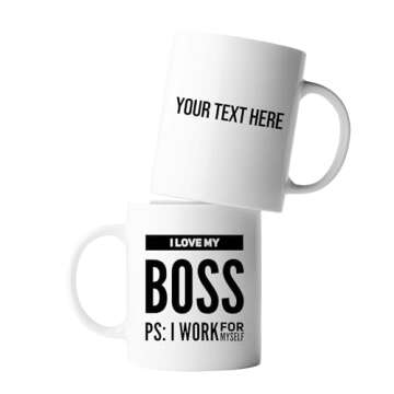 Personalized I Love My Boss PS I Work For Myself Customized Boss Mug Coffee Ceramic Mug 11 oz White ...