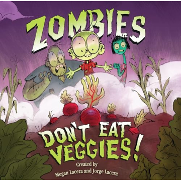 Zombies Don't Eat Veggies - A Fun Children's Book