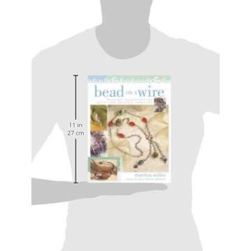 Bead on a Wire: Making Handcrafted Wire and Beaded Jewelry