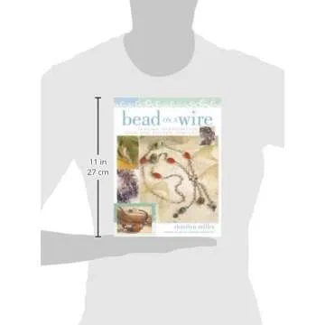 Bead on a Wire: Making Handcrafted Wire and Beaded Jewelry