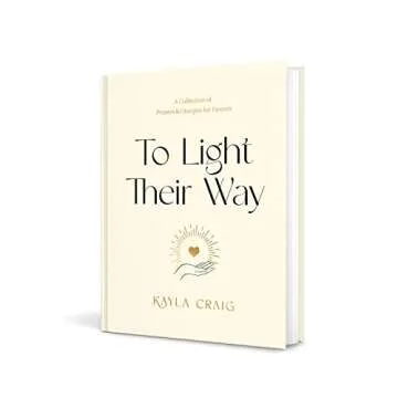 To Light Their Way: A Collection of Prayers and Liturgies for Parents