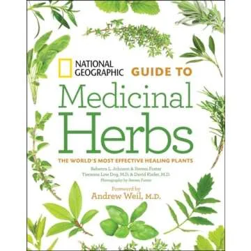 National Geographic Guide to Medicinal Herbs: The World's Most Effective Healing Plants