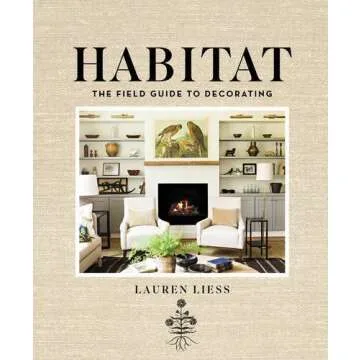 Habitat: The Field Guide to Decorating by Lauren Liess – Discover Home Design