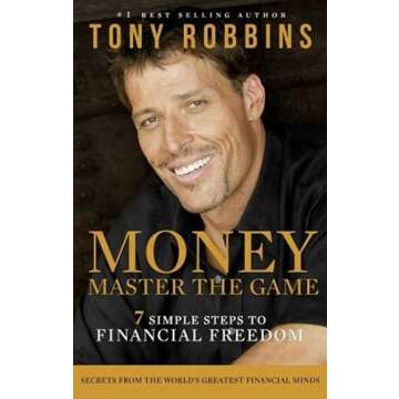 By Tony Robbins - Money: Master the Game: 7 Simple Steps to Financial Freedom (2014-12-03) [Paperbac...