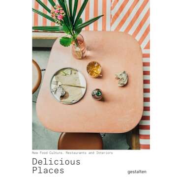 Delicious Places: New Food Culture, Restaurants and Interiors