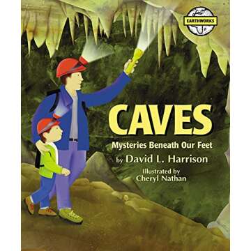 Caves: Mysteries Beneath Our Feet - Explore Hidden Realms of the Earth