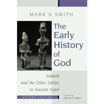 The Early History of God: Yahweh and the Other Deities in Ancient Israel Detailed Analysis