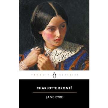 Jane Eyre (Penguin Classics) - A Timeless Love Story of Resilience and Self-Discovery