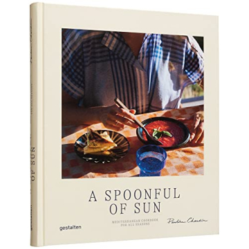 A Spoonful of Sun: Mediterranean Cookbook For All Seasons