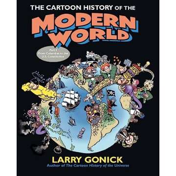 The Cartoon History of the Modern World Part 1: From Columbus to the U.S. Constitution