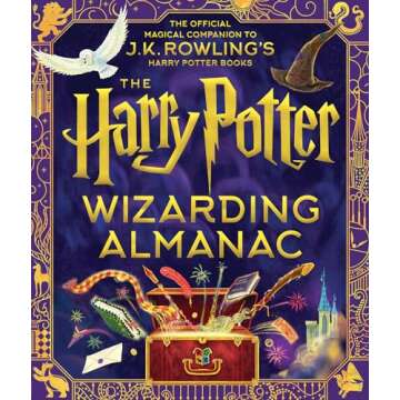 The Harry Potter Wizarding Almanac: The official magical companion to J.K. Rowling's Harry Potter bo...