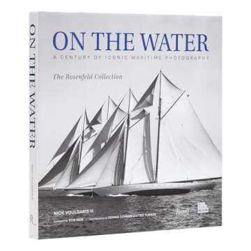 On the Water: A Century of Iconic Maritime Photography