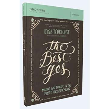 The Best Yes Bible Study Guide: Making Wise Decisions in the Midst of Endless Demands