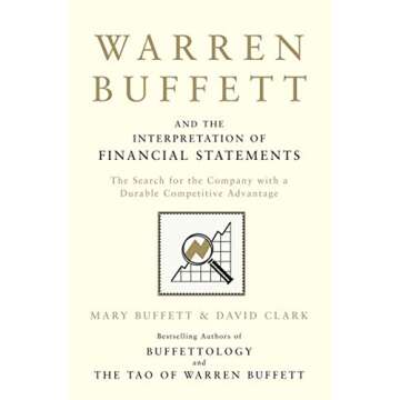 Warren Buffett and the Interpretation of Financial Statements: Essential Guide to Analyzing Durabili...