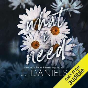 What I Need: A Sizzling Summer Romance from J. Daniels