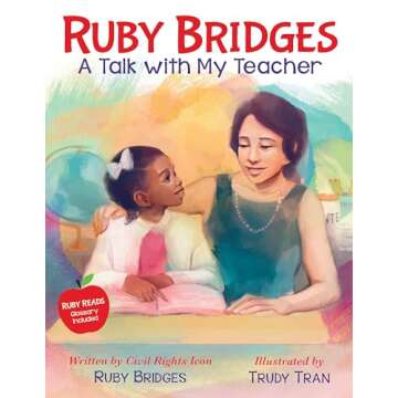 Ruby Bridges: A Talk with My Teacher