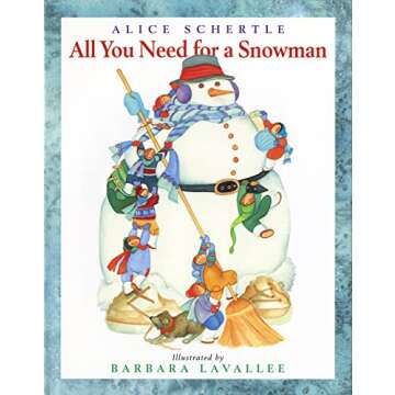 All You Need for a Snowman: A Winter and Holiday Book for Kids