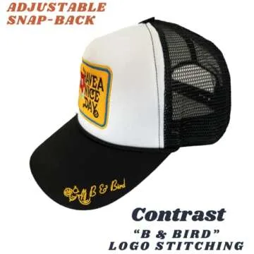 “Have A Nice Day” Premium Embroidered Snapback Adjustable Trucker Hat with B & Bird Logo Black a...
