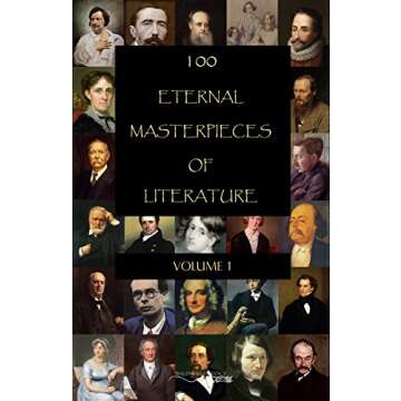 100 Eternal Masterpieces of Literature [volume 1] (100 Books You Must Read Before You Die)