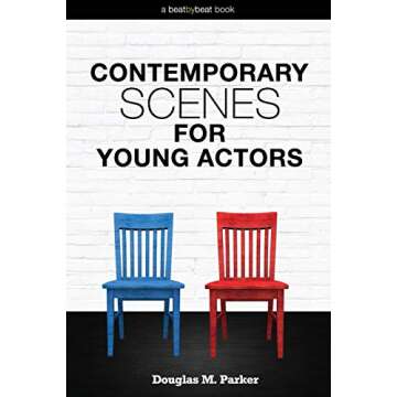 Contemporary Scenes for Young Actors: 34 High-Quality Scenes for Kids and Teens