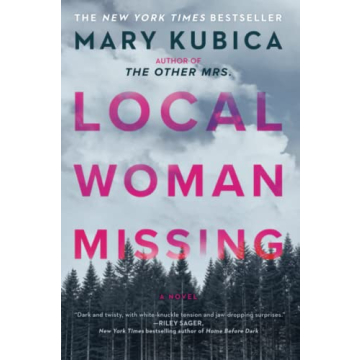 Local Woman Missing: A Gripping Psychological Thriller by Mary Kubica
