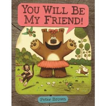 YOU WILL BE MY FRIEND! - A Friendship Adventure for Kids