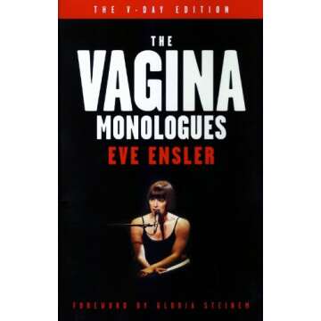 The Vagina Monologues: The V-Day Edition - Empowering and Provocative