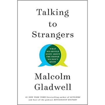 by Malcolm Gladwelland - Talking to Strangers: What We Should Know About The People We Don't Know (H...