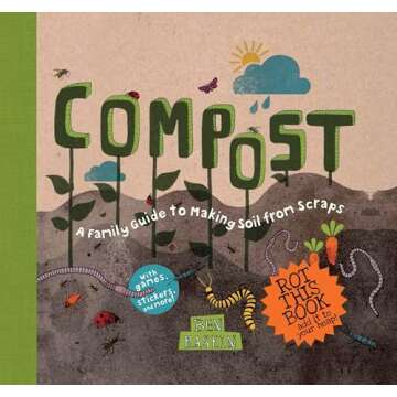 Compost: A Family Guide to Making Soil from Scraps – Engage Young Minds with Sustainability